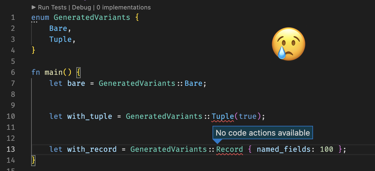 An example of using the "Generate Enum Variant" assist, showing associated values being ignored in the generated code, and "No code actions available" for an enum with an associated record. A "Sad Face" emoji is superimposed on the image.